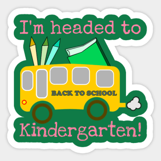 I'm Headed To Kindergarten! Cute Sticker